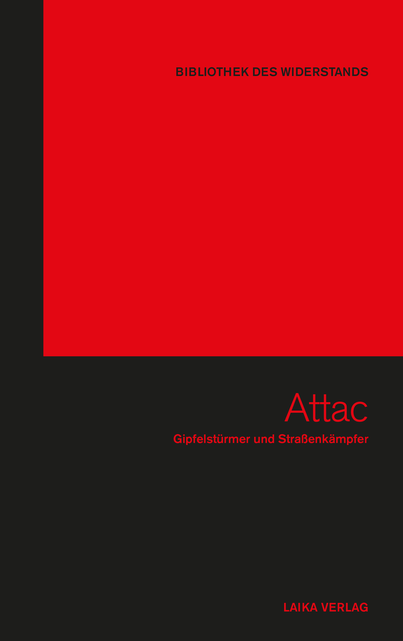 Attac - Gipfelstürmer und Straßenkämpfer Attac - Gipfelstürmer und Straßenkämpfer
