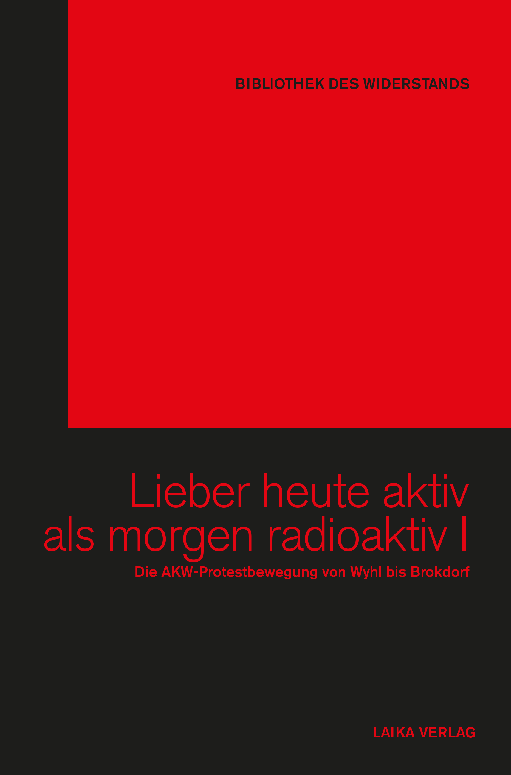 Lieber heute aktiv als morgen radioaktiv I - Edition digital Lieber heute aktiv als morgen radioaktiv I - Edition digital