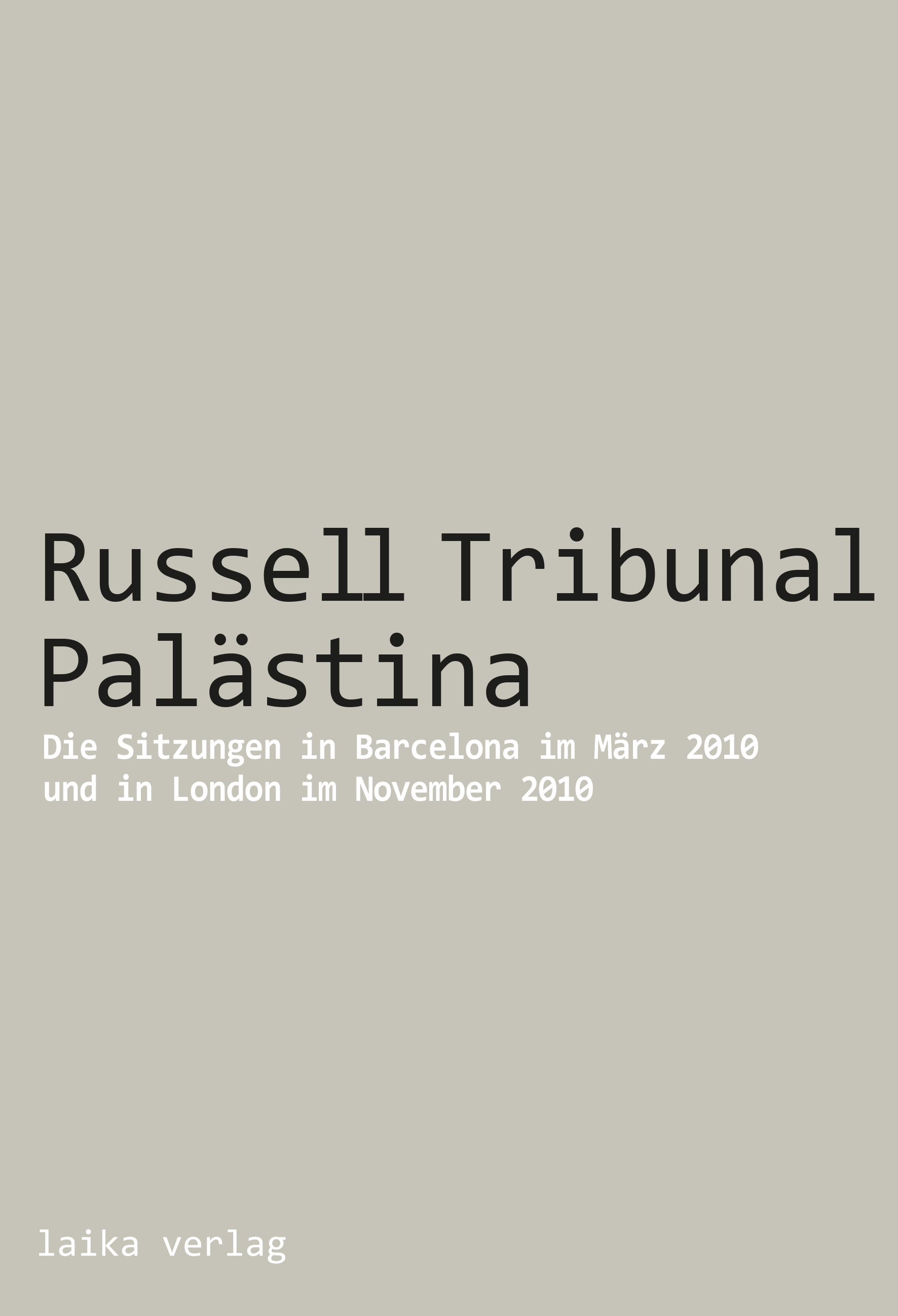 Asa Winstanley/Frank Barat (Hg.): Russell Tribunal Palästina - Edition digital Asa Winstanley/Frank Barat (Hg.): Russell Tribunal Palästina - Edition digital