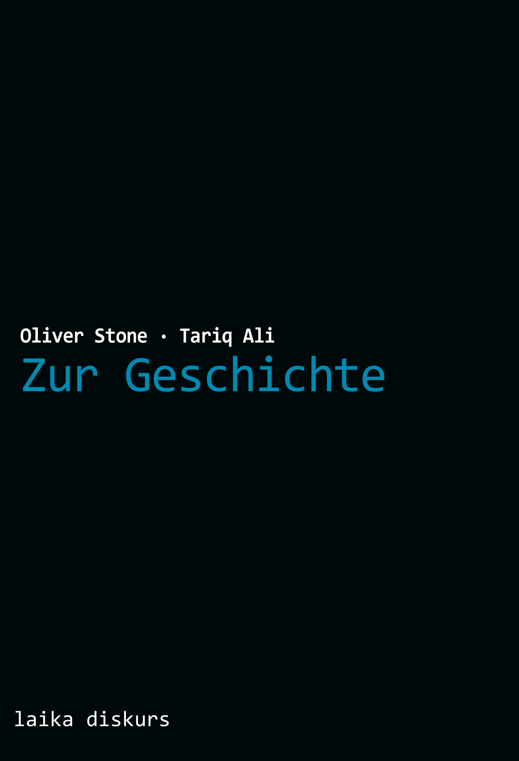 Oliver Stone / Tariq Ali: Zur Geschichte Oliver Stone / Tariq Ali: Zur Geschichte
