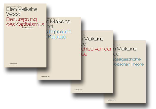 Ellen Meiksins Wood: Ausgewählte Werke - Edition digital