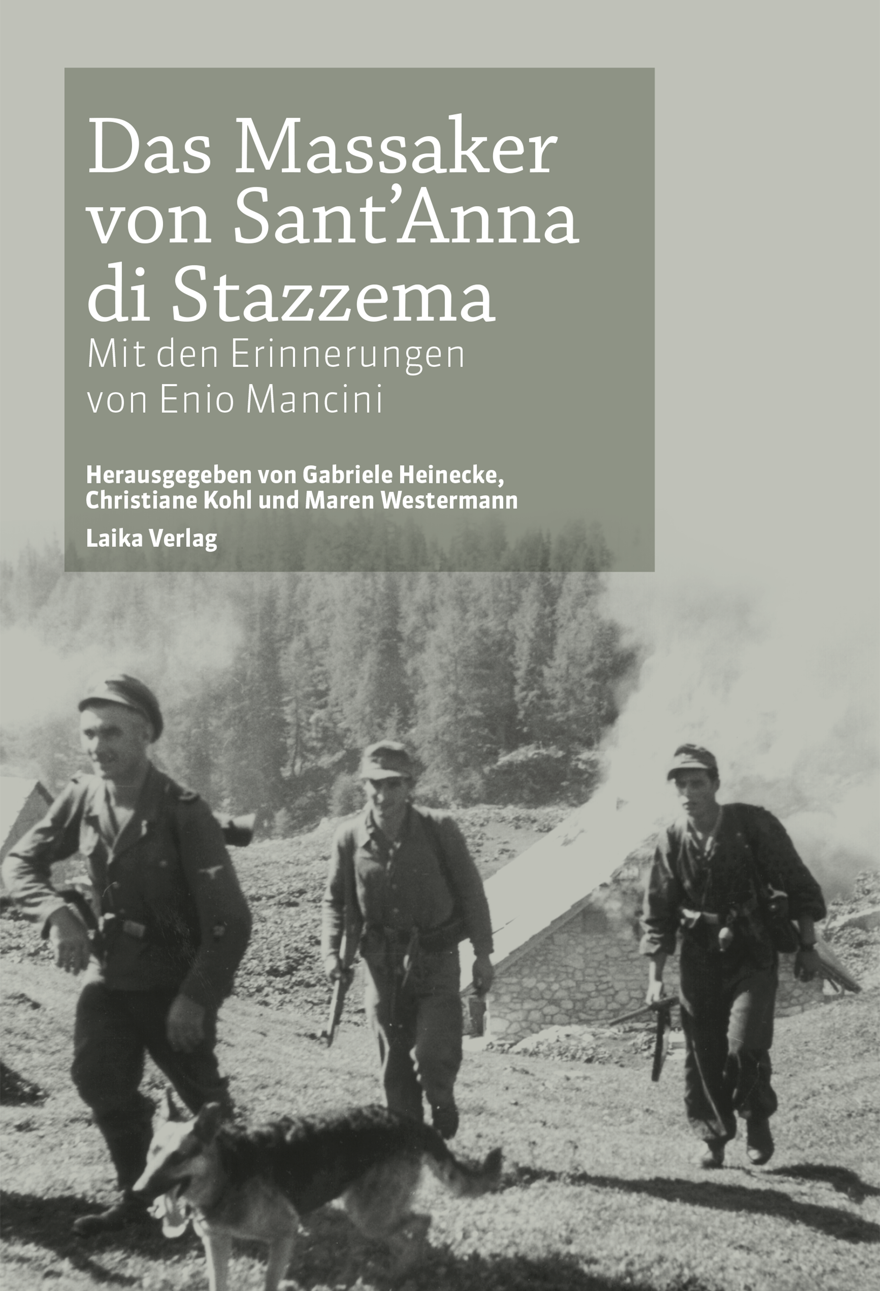 Gabriele Heinecke/Christiane Kohl/Maren Westermann (Hrsg.): Das Massaker von Sant'Anna di Stazzema - Edition digital Gabriele Heinecke/Christiane Kohl/Maren Westermann (Hrsg.): Das Massaker von Sant'Anna di Stazzema - Edition digital