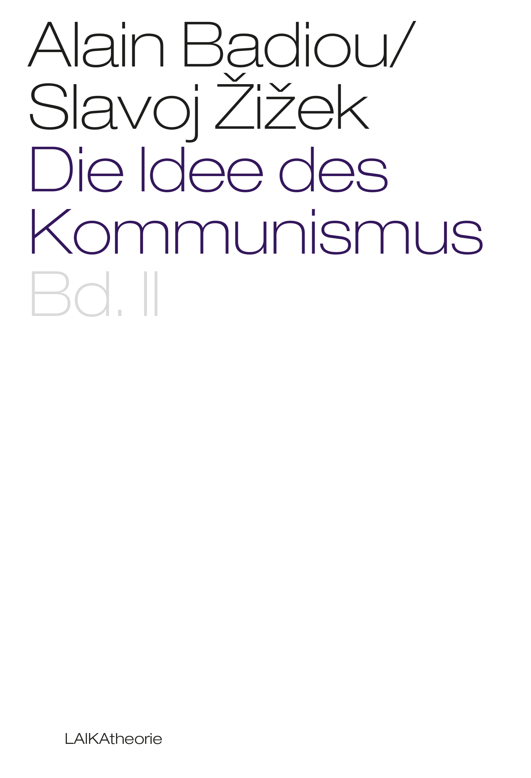 Alain Badiou/Slavoj Žižek: Die Idee des Kommunismus Band II Alain Badiou/Slavoj Žižek: Die Idee des Kommunismus Band II