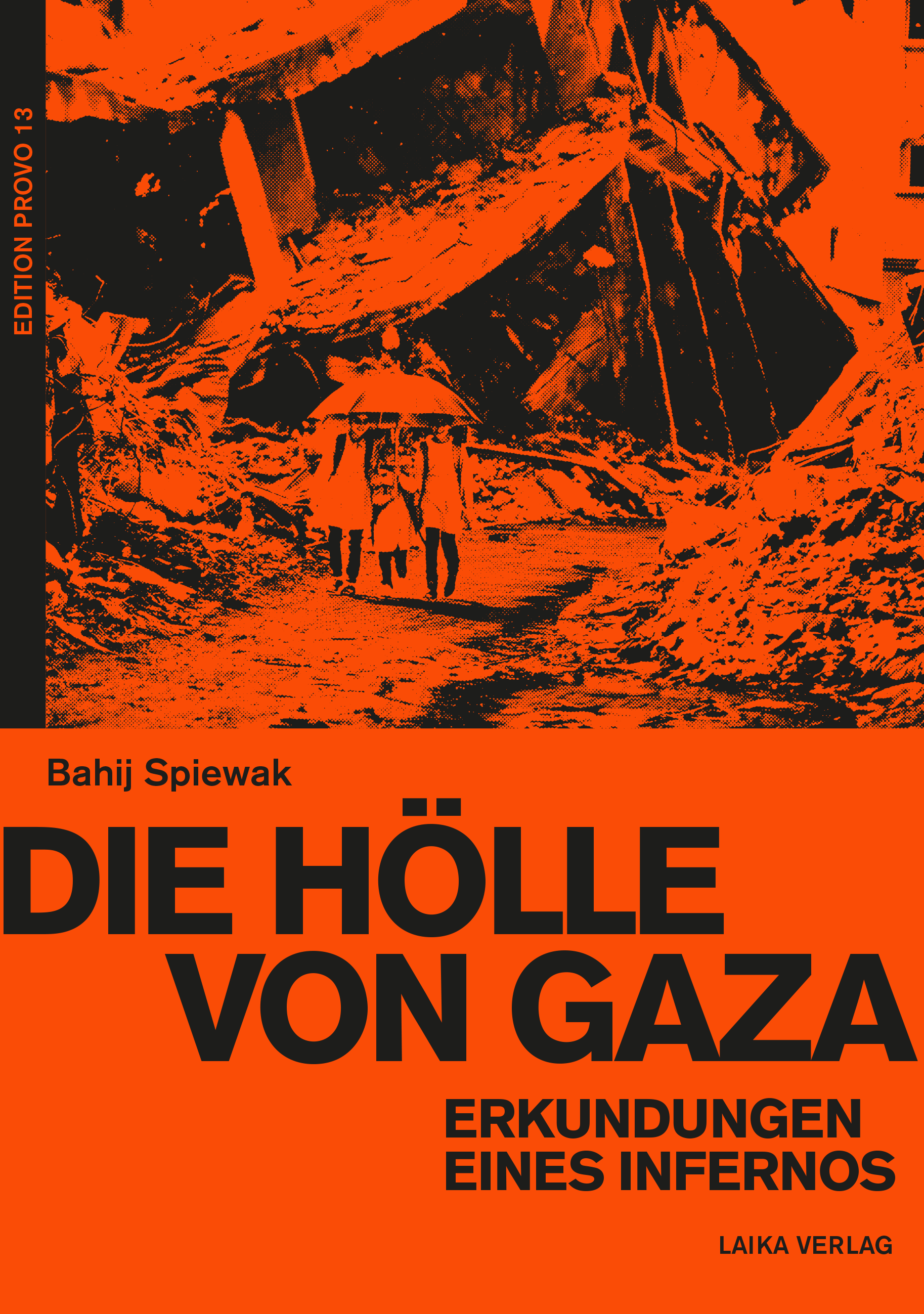 Bahij Spiewak: Die Hölle von Gaza Bahij Spiewak: Die Hölle von Gaza