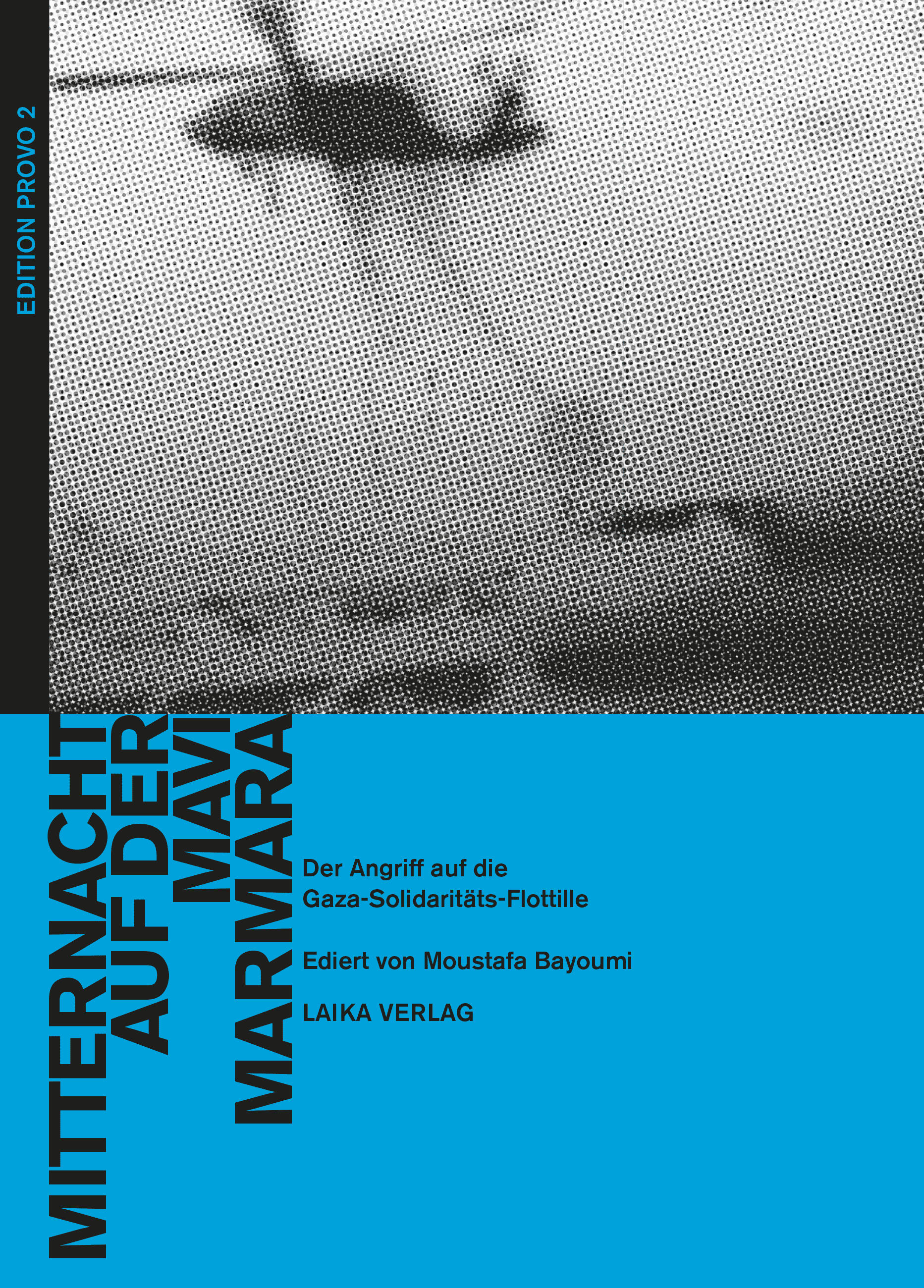 Moustafa Bayoumi (Hg.): Mitternacht auf der Mavi Marmara - Edition digital