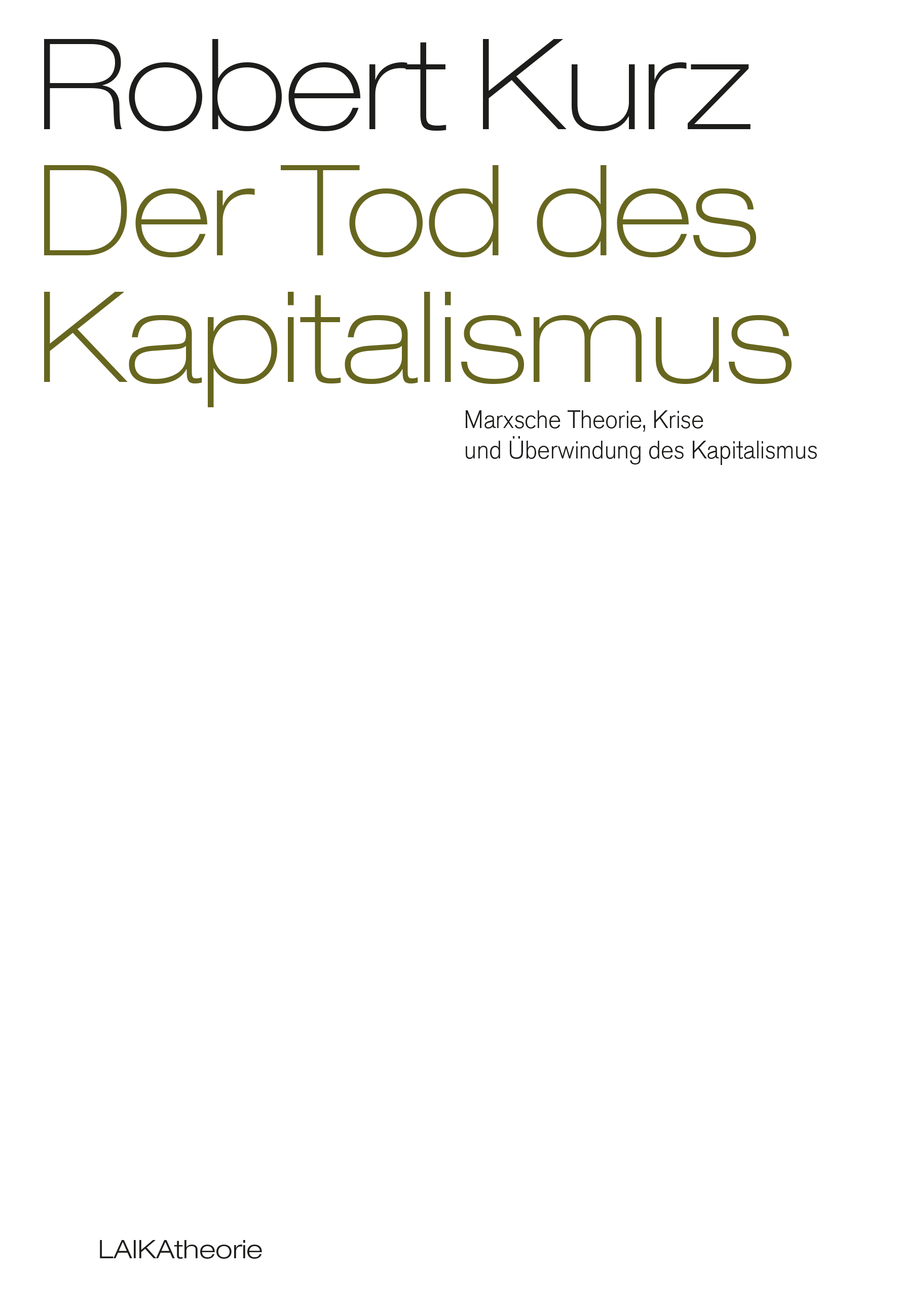 Robert Kurz: Der Tod des Kapitalismus - Edition digital Robert Kurz: Der Tod des Kapitalismus - Edition digital