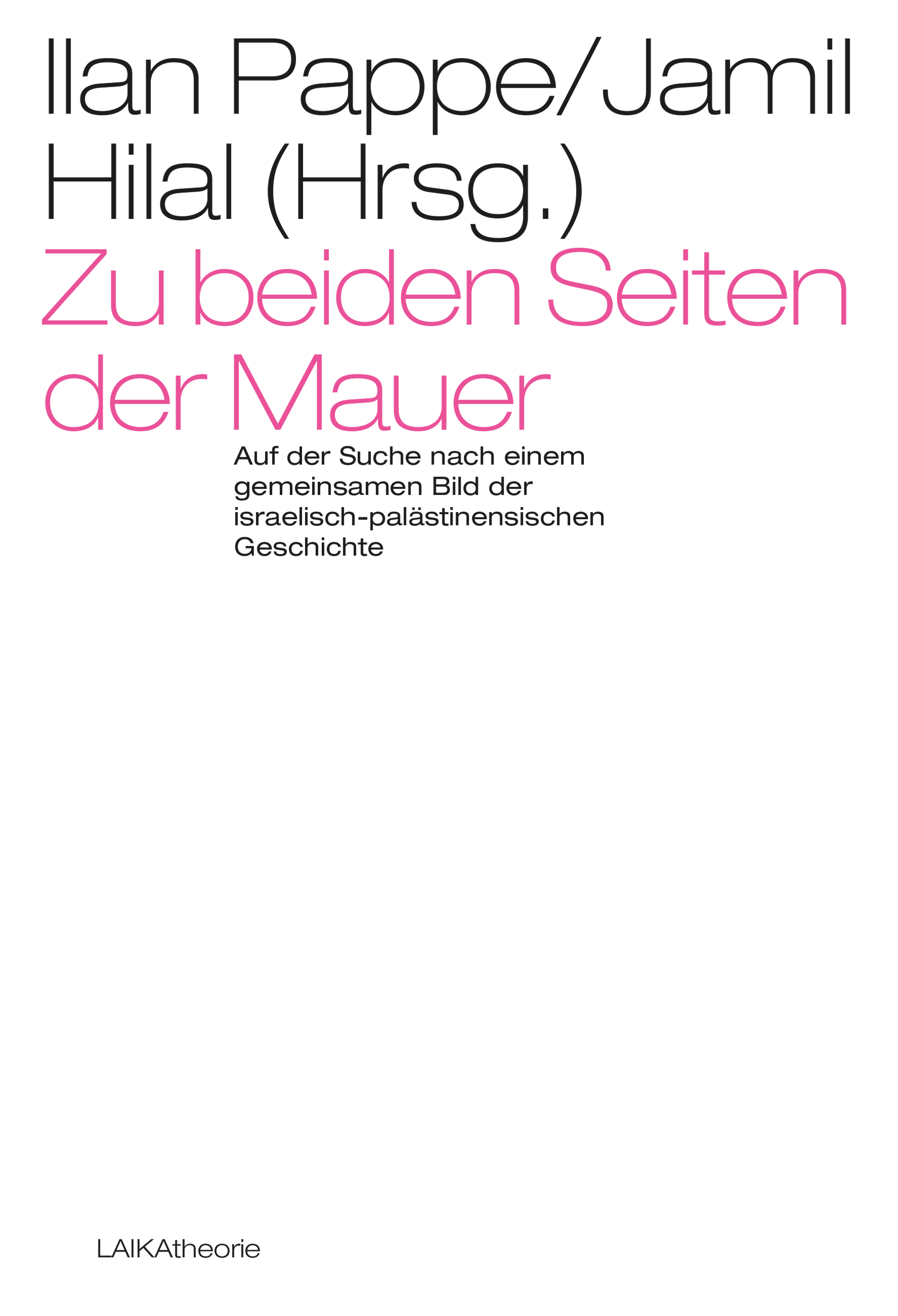 Ilan Pappe/Jamil Hilal: Zu beiden Seiten der Mauer - Edition digital Ilan Pappe/Jamil Hilal: Zu beiden Seiten der Mauer - Edition digital