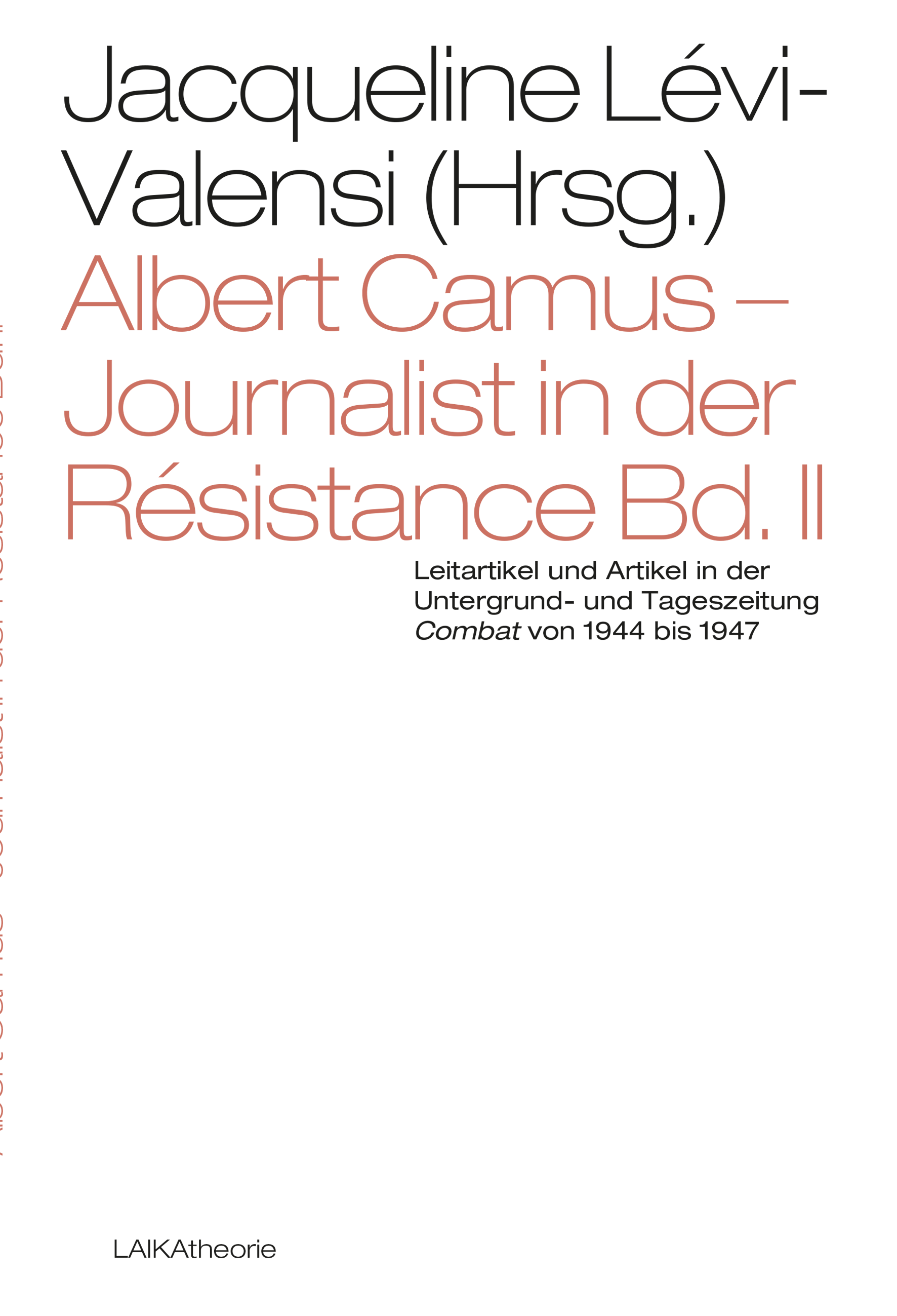 Jacqueline Lévi-Valensi (Hrsg.): Albert Camus: Journalist in der Résistance Bd. II Jacqueline Lévi-Valensi (Hrsg.): Albert Camus: Journalist in der Résistance Bd. II