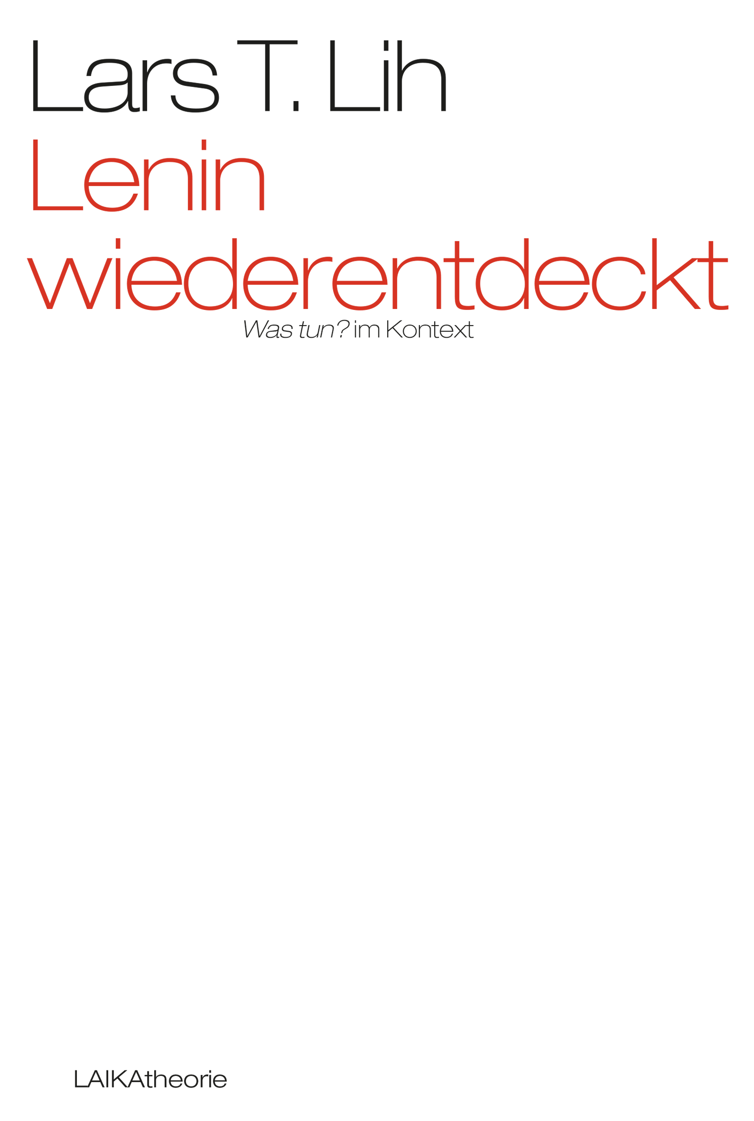 Lars T. Lih - Lenin wiederentdeckt Band I und II - Edition digital