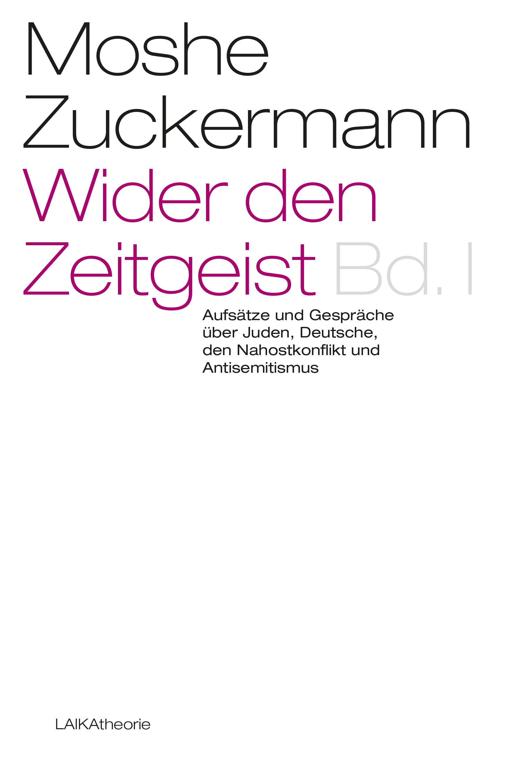 Moshe Zuckermann: Wider den Zeitgeist I - Edition digital Moshe Zuckermann: Wider den Zeitgeist I - Edition digital