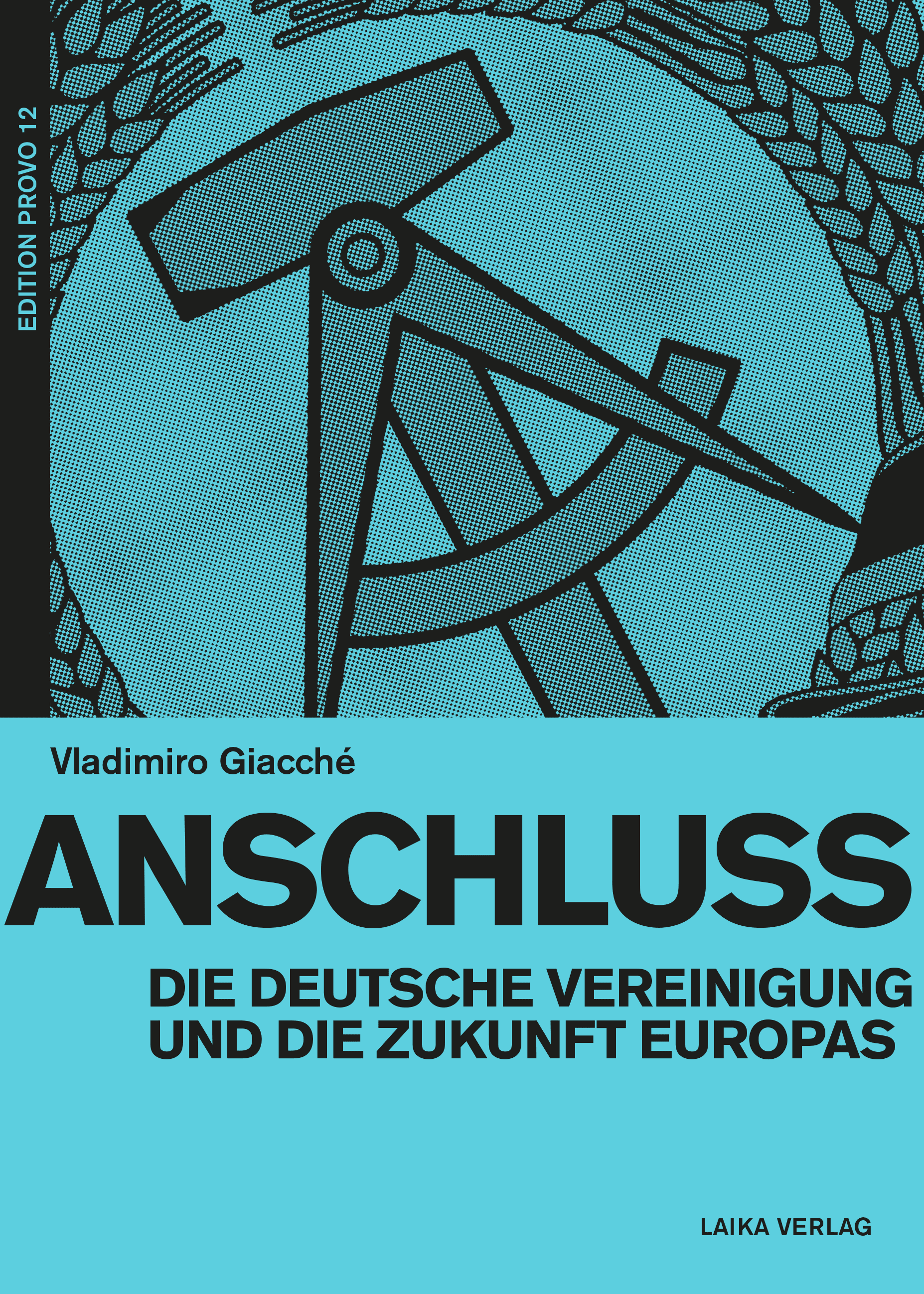 Vladimo Giacché: Anschluss – Die deutsche Vereinigung und die Zukunft Europas